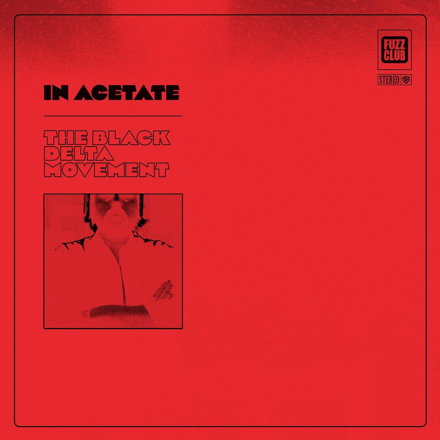 Black Delta Movement - In Acetate (RSD2024) - 12 Inch