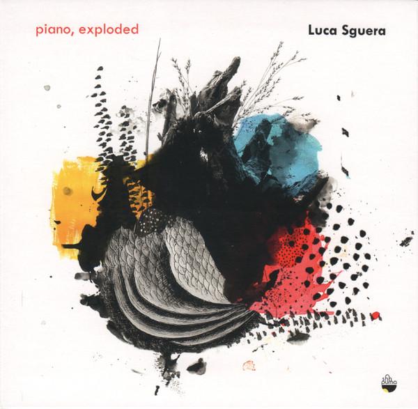 Luca Sguera - Piano, Exploded - Cd