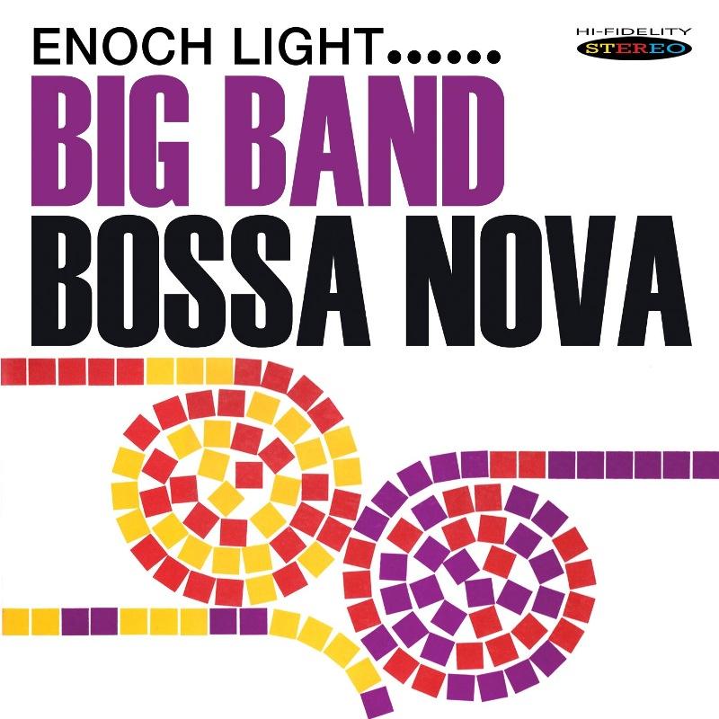 Enoch Light And His Orchestra - Big Band Bossa Nova - Cd
