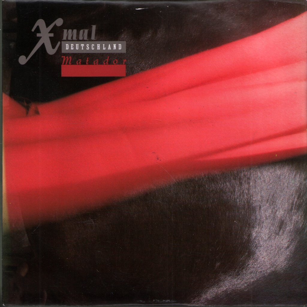 X Mal Deutschland - Matador - 7 Inch