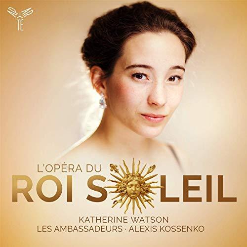 Les Ambassadeurs - Katherine Watson: L'opera Du Roi Soleil - Cd