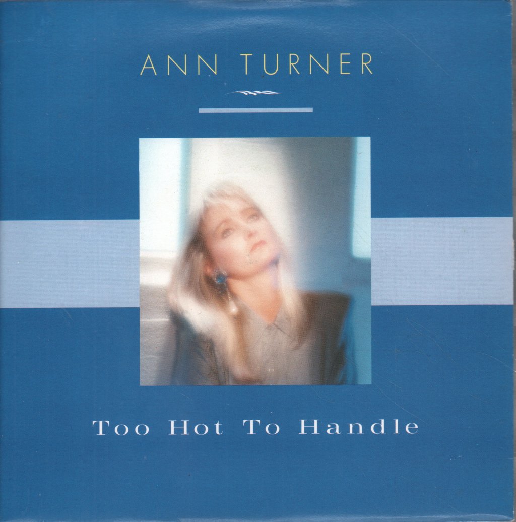 Ann Turner - Too Hot To Handle - 7 Inch