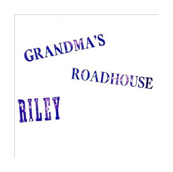 Riley - Grandmas Roadhouse - Lp