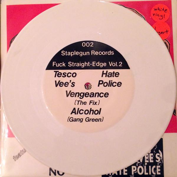 Just Say No and Tesco Vee's Hate Police - Fuck Straight-Edge Vol.2 - 7 Inch