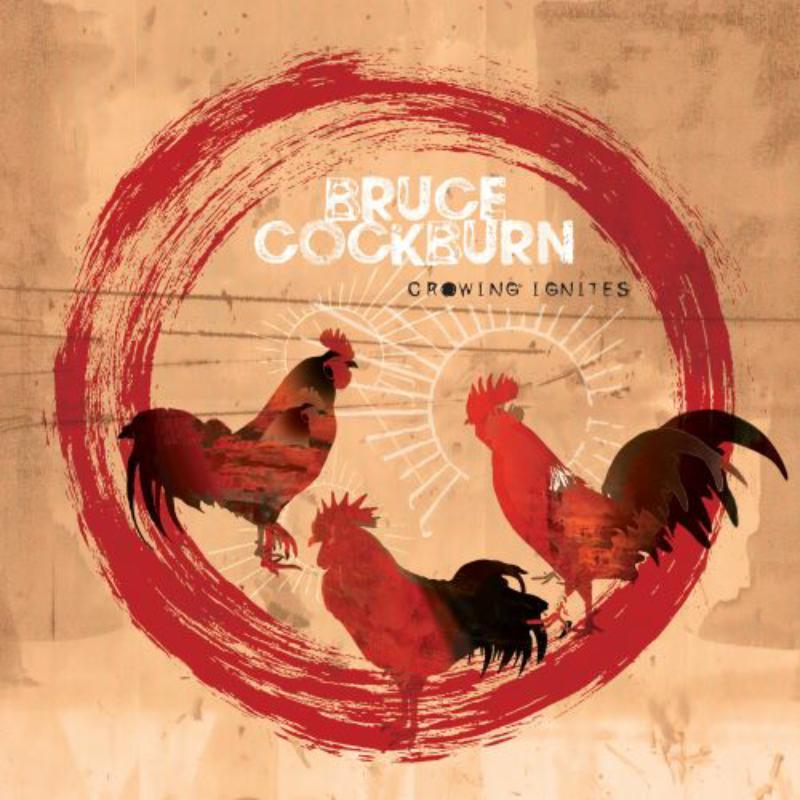 Bruce Cockburn - Crowing Ignites - Double Lp