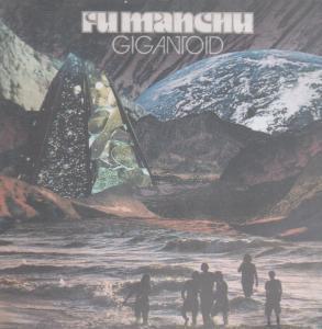 Fu Manchu - Gigantoid - Cd