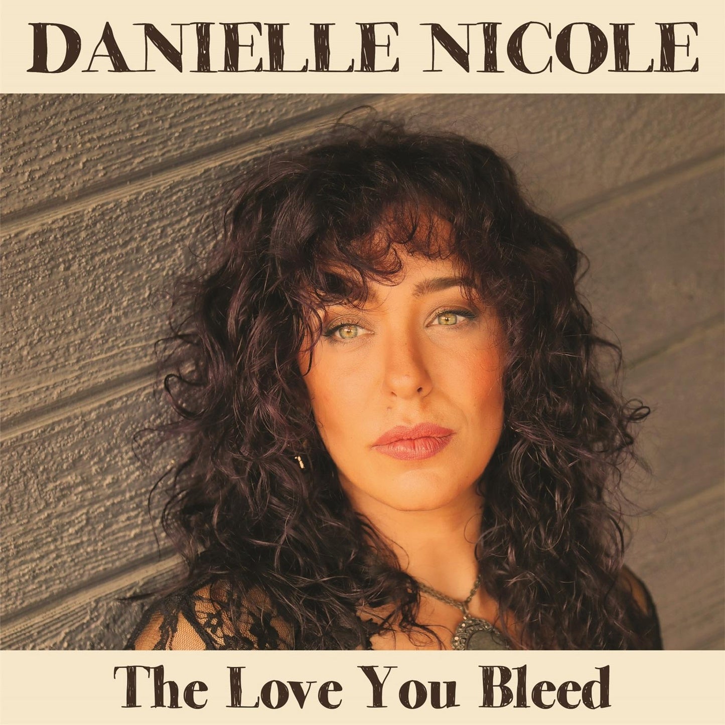 Danielle Nicole - Love You Bleed - Lp