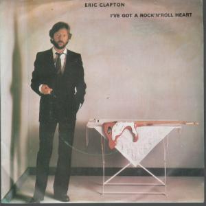 Eric Clapton - I've Got A Rock And Roll Heart - 7 Inch