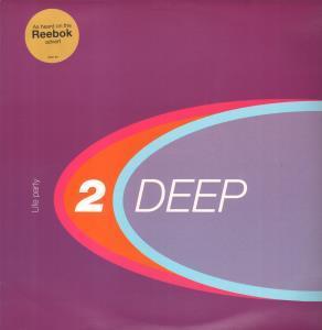 2 Deep - Life Party - 12 Inch