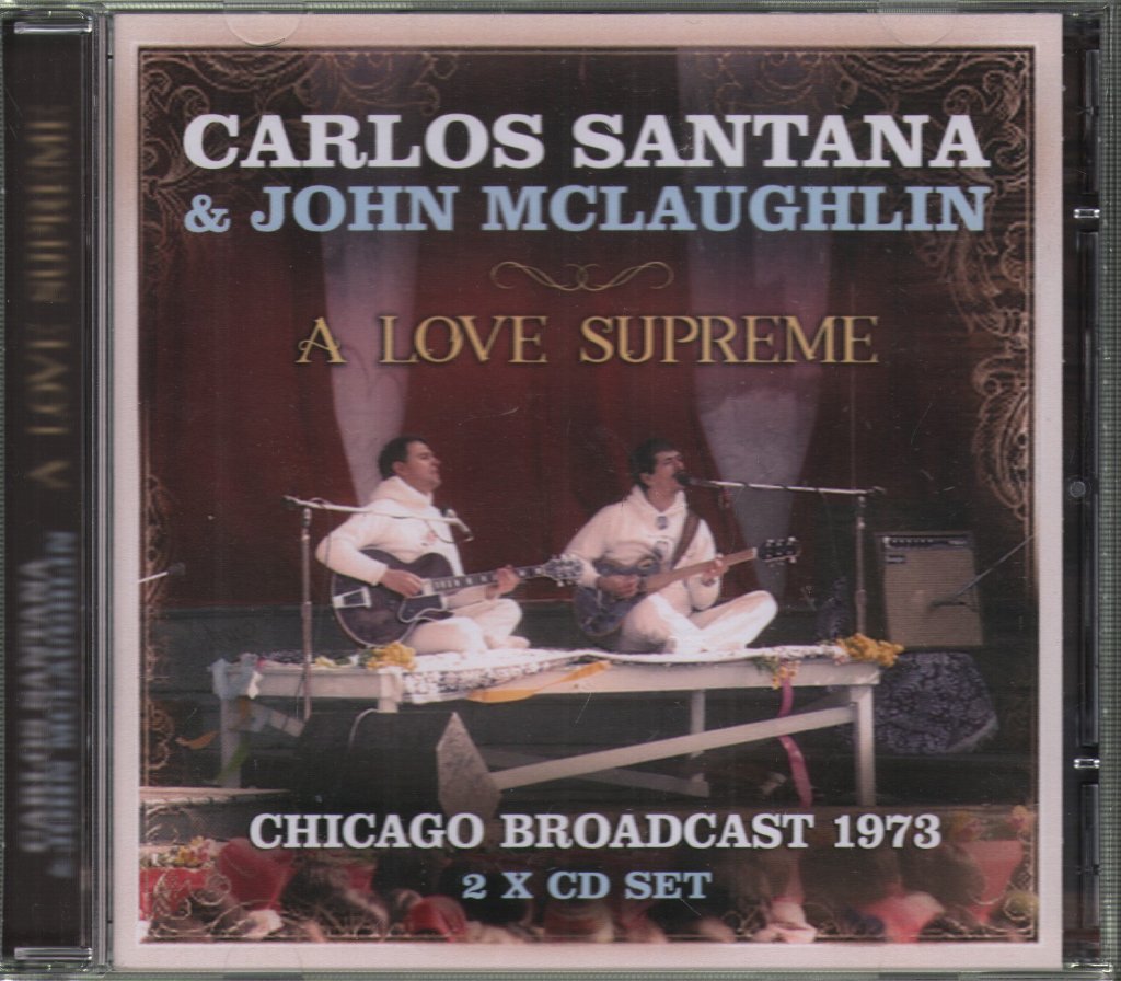 Carlos Santana And John Mclaughlin - A Love Supreme: Chicago Broadcast 1973 - Double Cd