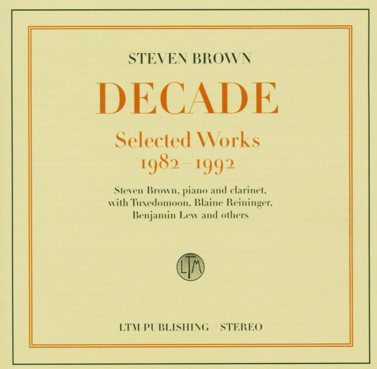 Steven Brown - Decade: the Best of Steven Brown - Cd