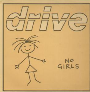 Drive (Indie Group) - No Girls - 12 Inch
