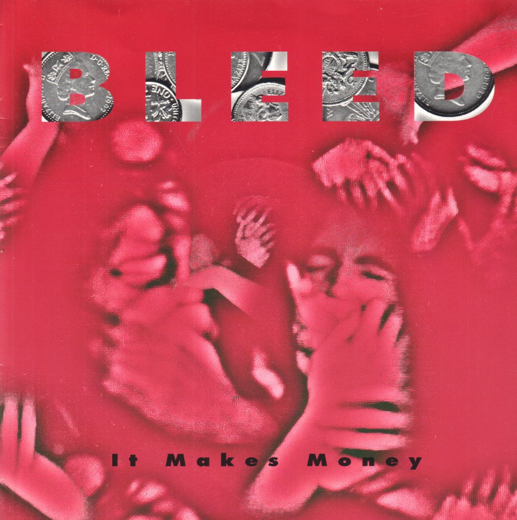 Bleed - It Makes Money - 7 Inch