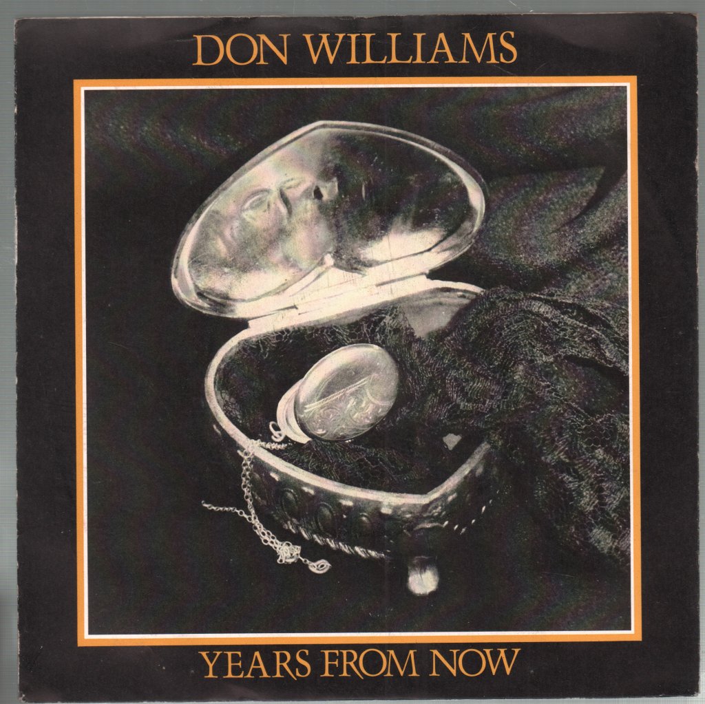 Don Williams - Years From Now - 7 Inch