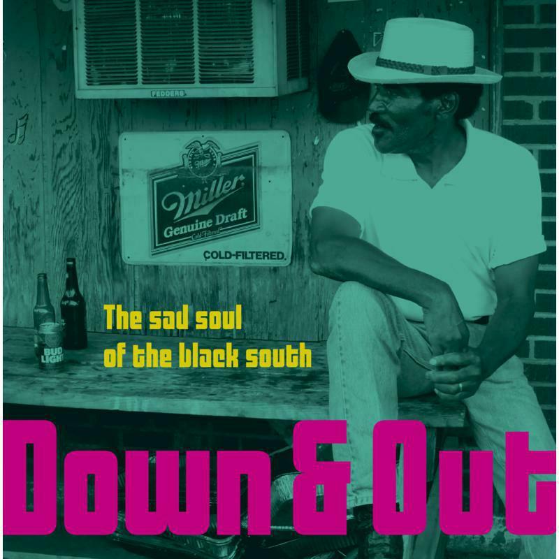Various Artists - Down & Out-The Sad Soul of the Black South - Lp