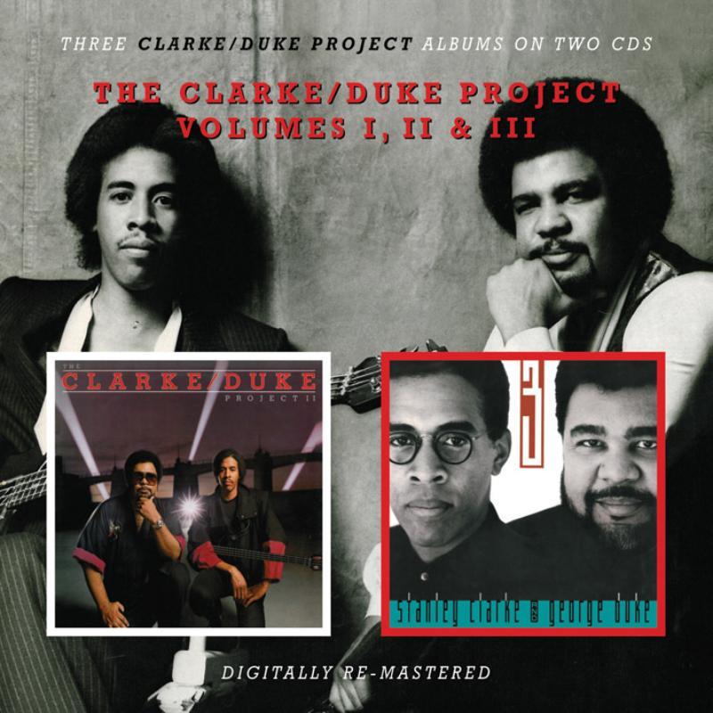 Stanley Clarke/George Duke - Clarke/Duke Project Volumes I, II & III - Double Cd