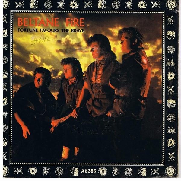 Beltane Fire - Fortune Favours The Brave - 7 Inch