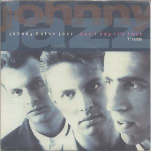 Johnny Hates Jazz - Don't Say It's Love - 7 Inch
