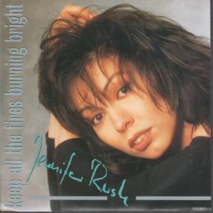 Jennifer Rush - Keep All The Fires Burning Bright - 7 Inch