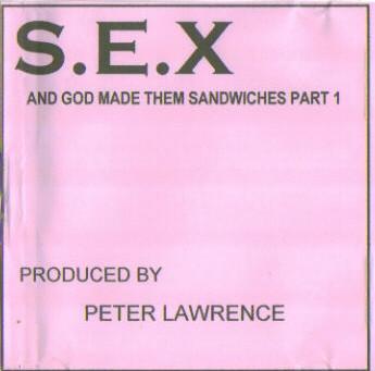 S.e.x. - And God Made Them Sandwiches Part 1 - Cdr