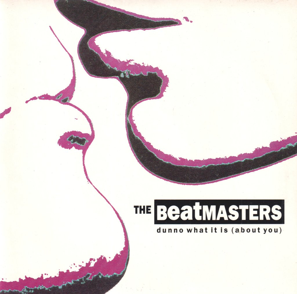 Beatmasters - Dunno What It Is About You - 7 Inch