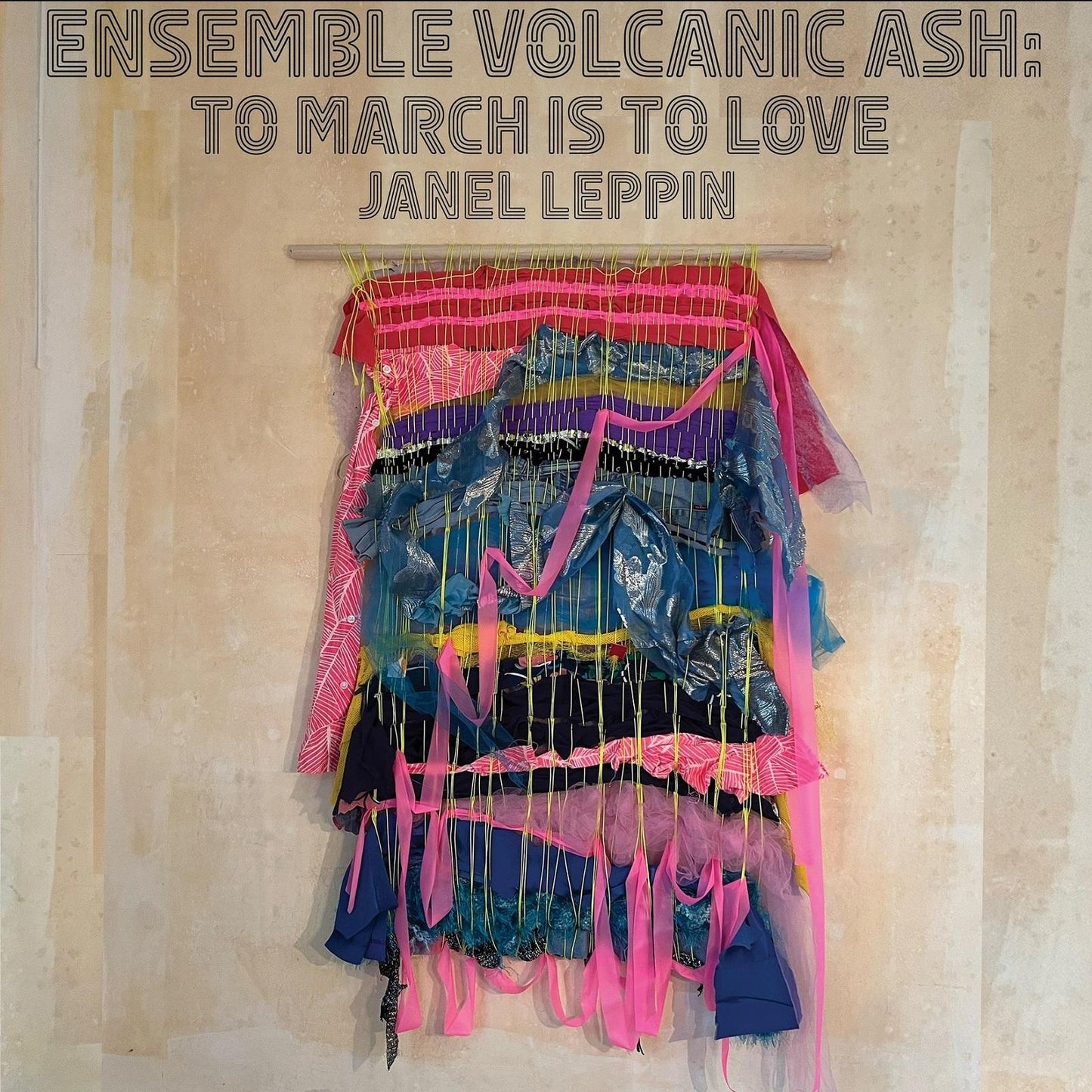 Janel Leppin - Ensemble Volcanic Ash: To March Is To Love - Lp