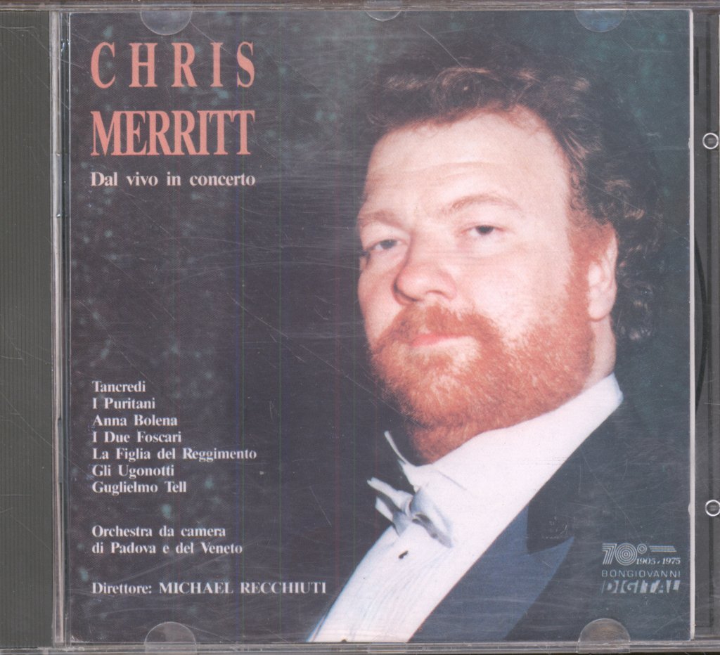 Chris Merritt / Michael Recchiuti / Orchestra Di Padova E Del Veneto - Dal Vivo In Concerto - Cd