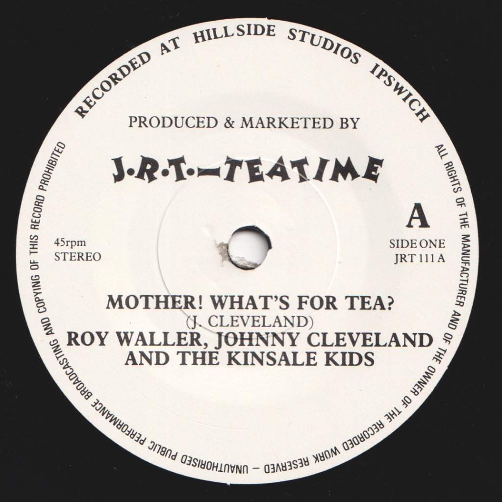 Roy Waller,Johnny Cleveland And The Kinsale Kids - Mother What's For Tea - 7 Inch