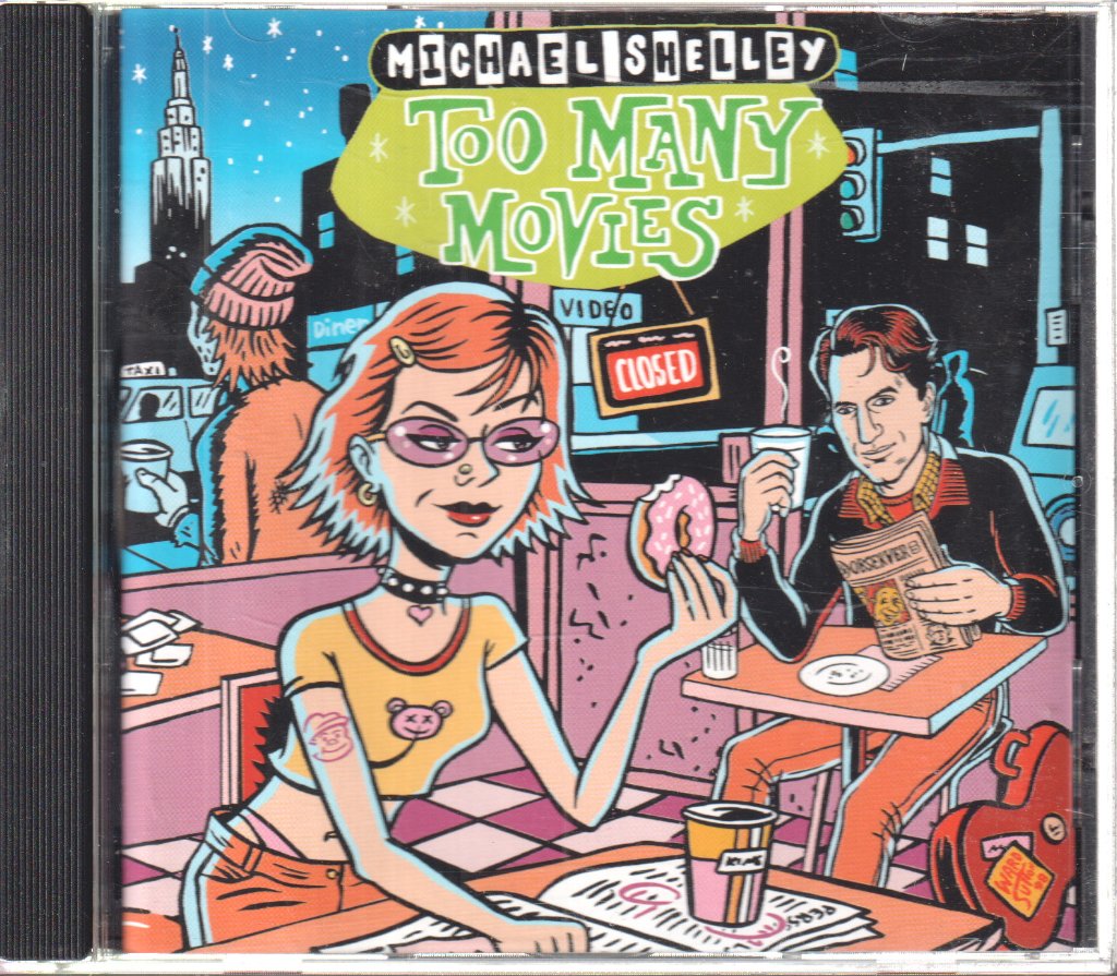 Michael Shelley - Too Many Movies - Cd
