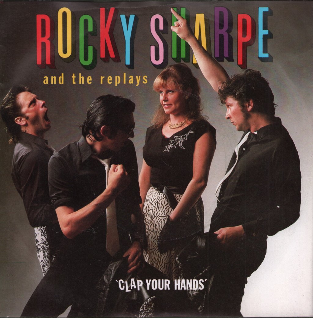 Rocky Sharpe And The Replays - Clap Your Hands - 7 Inch