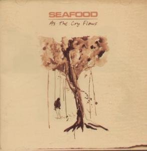 Seafood - As The Cry Flows - Cd