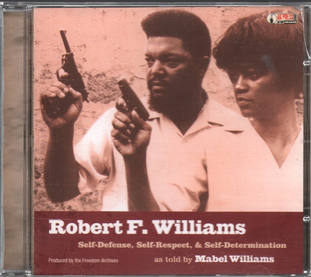 Robert F. Williams - Self Respect, Self Defence And Self Determination - Cd