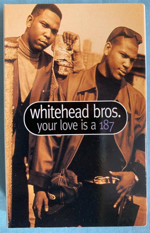Whitehead Bros. - Your Love Is A 187 - Cassette