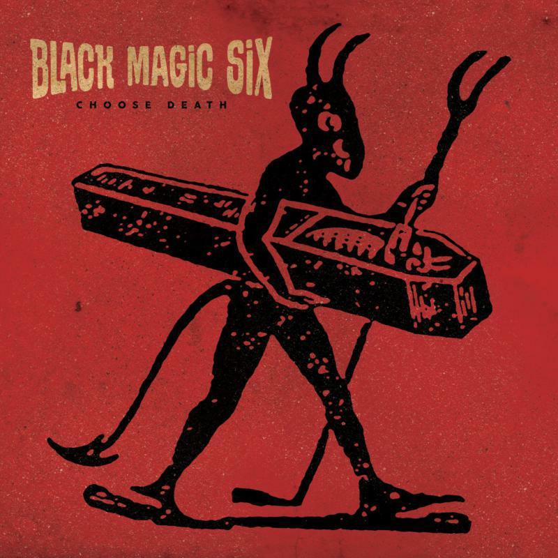 Black Magic Six - Choose Death - Cd