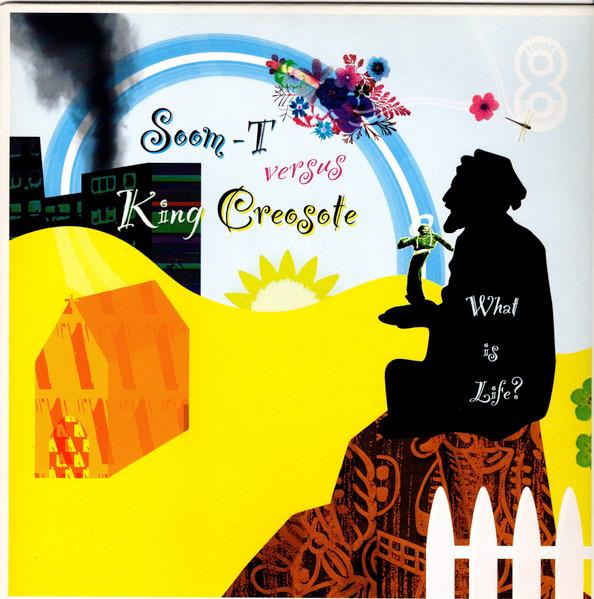 Soom-T Versus King Creosote - What Is Life? - 7 Inch
