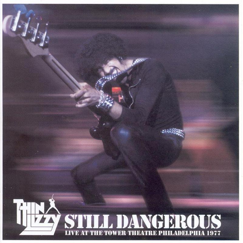 Thin Lizzy - Still Dangerous (Live At the Tower Theatre Philadelphia 1977) - Cd