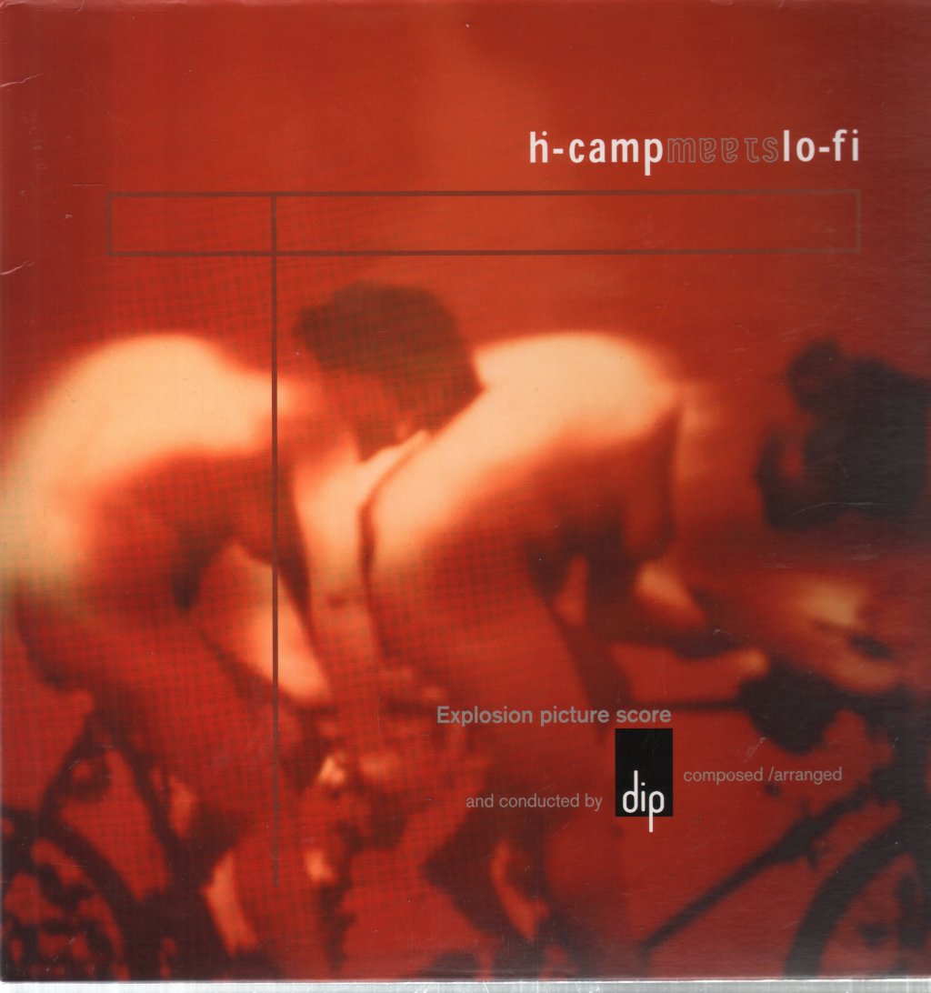 Dip - Ḣ-Camp Meets Lo-Fi (Explosion Picture Score) - Lp