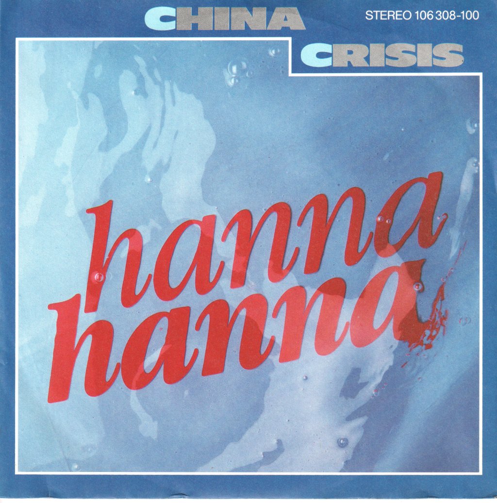 China Crisis - Hanna Hanna - 7 Inch