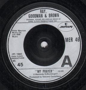 Ray,Goodman And Brown - My Prayer - 7 Inch