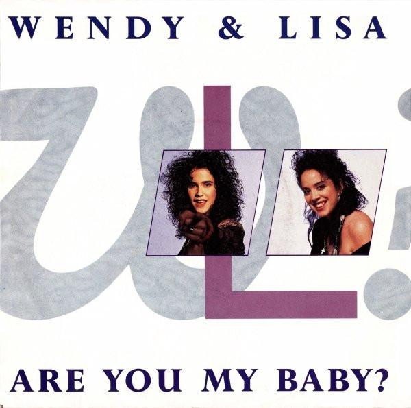 Wendy And Lisa - Are You My Baby - 7 Inch