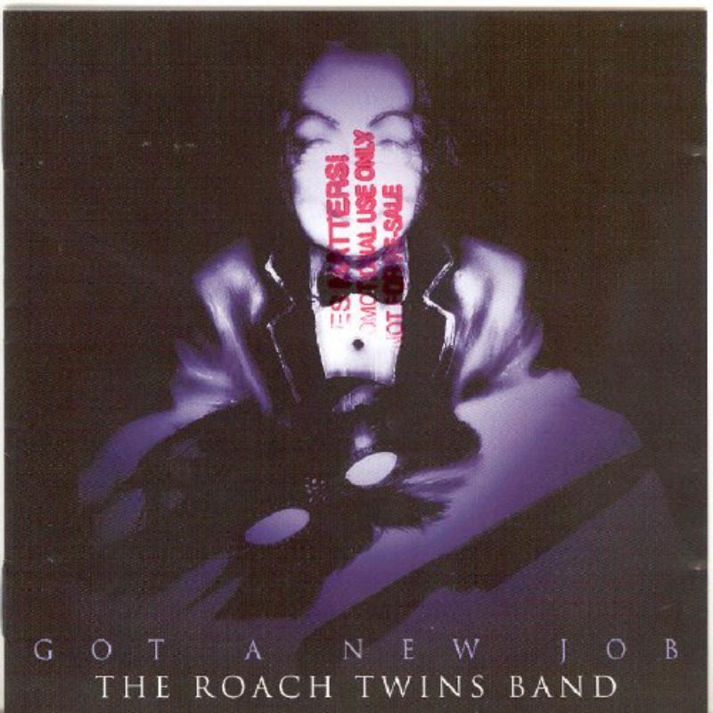 Roach Twins Band - Got A New Job - Cd