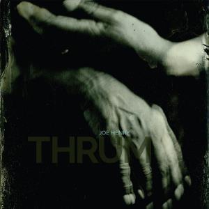 Joe Henry - Thrum - Double Lp