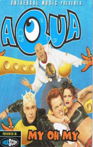 Aqua - My Oh My - Cassette