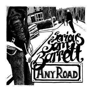 Serious Sam Barrett - Any Road - Lp