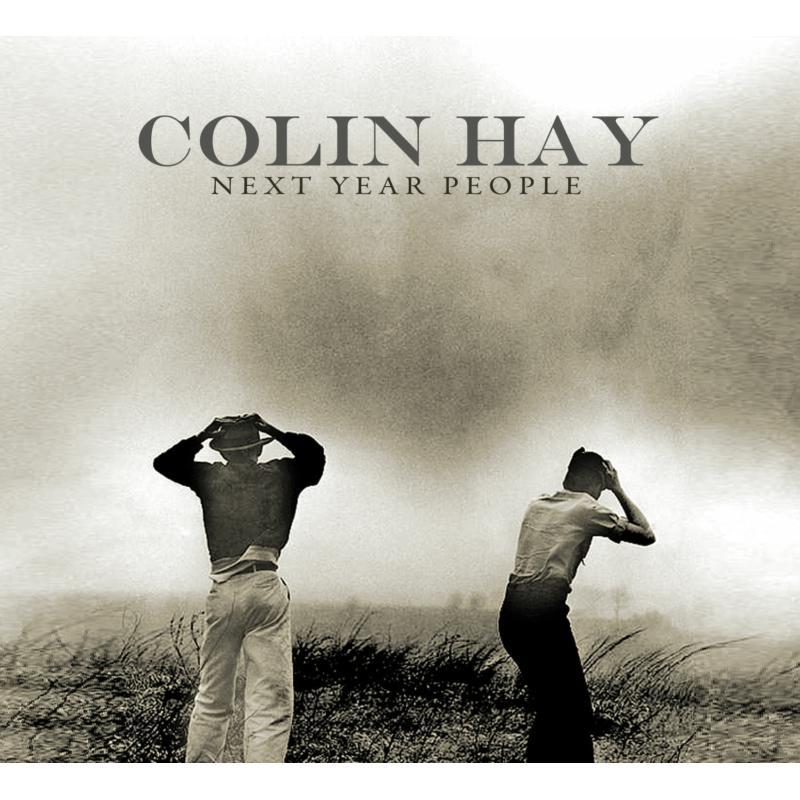 Colin Hay - Next Year People (Deluxe Edition) - Cd