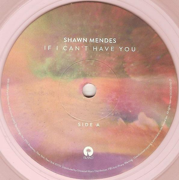 Shawn Mendes - If I Can't Have You - 7 Inch