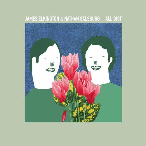James Elkington And Nathan Salsburg - All Gist - Lp
