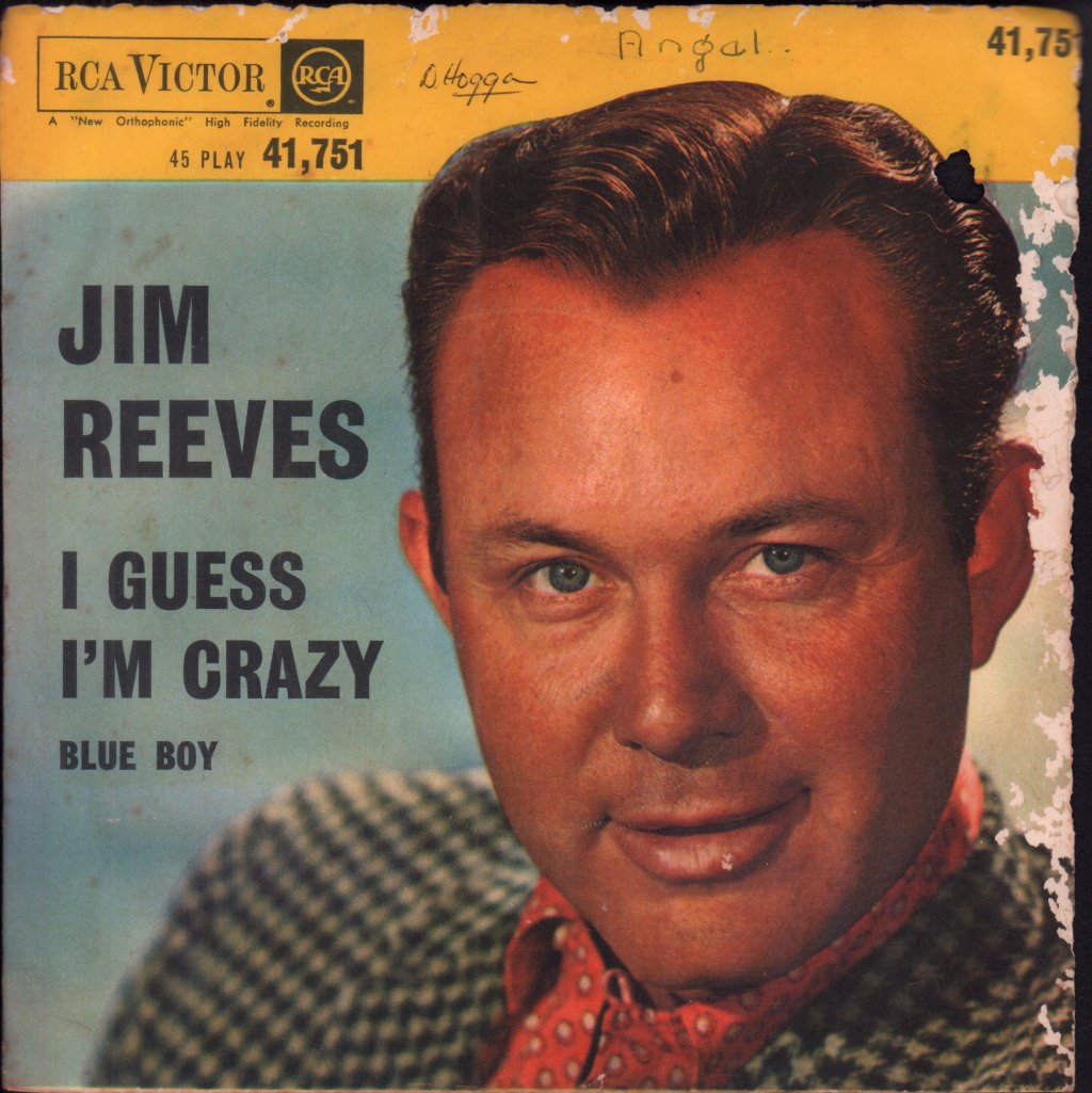 Jim Reeves - I Guess I'm Crazy - 7 Inch