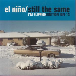 El Nino - Still The Same - 7 Inch