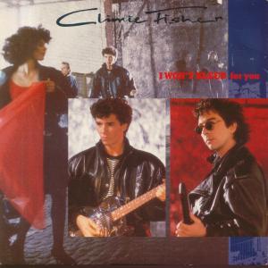 Climie Fisher - I Won't Bleed For You - 7 Inch